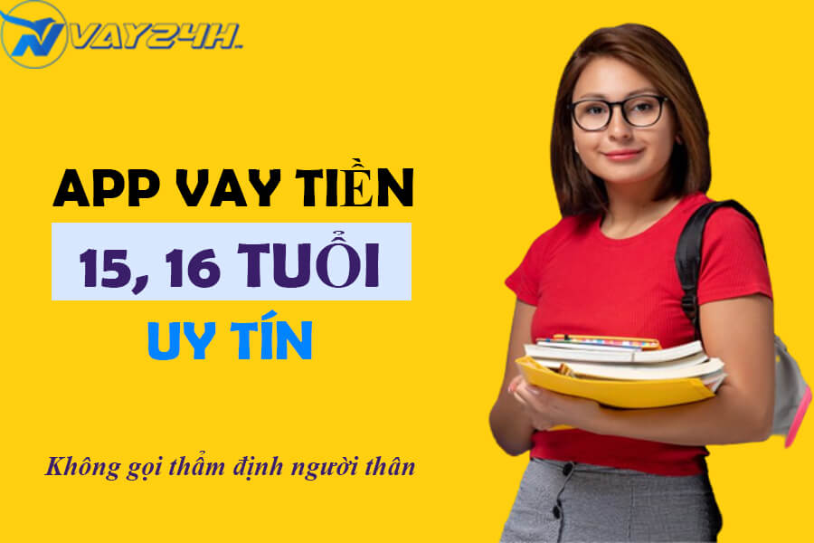 App vay tiền cho người 16 tuổi