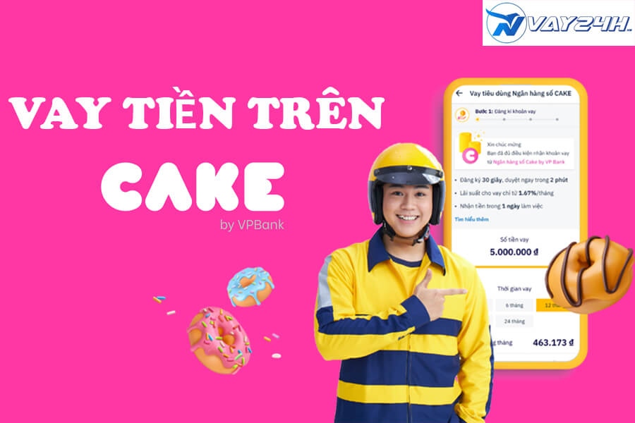 C&aacute;ch vay tiền tr&ecirc;n Cake